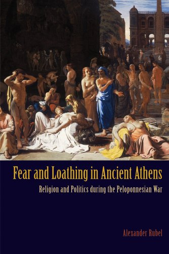 Fear and Loathing in Ancient Athens: Religion and Politics During Peloponnesian War