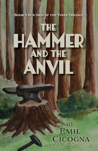 The Hammer and the Anvil: Book 3 A Sign of the Times Trilogy