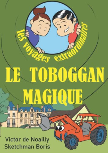 Le toboggan magique: Les voyages extraordinaires de Margaux
