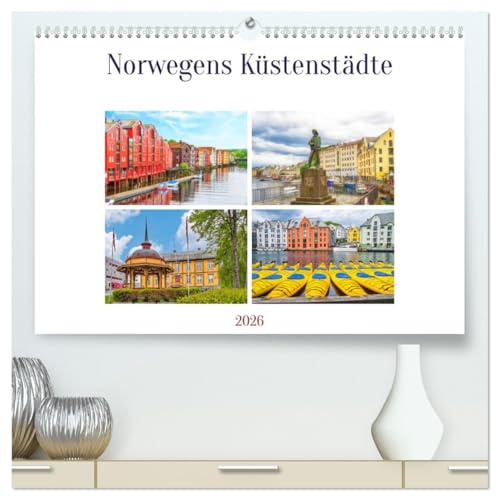 Norwegens Küstenstädte (hochwertiger Premium Wandkalender 2026 DIN A2 quer), Kunstdruck in Hochglanz: Die Städte an den Fjorden: Honningsvåg, Tromsø, Trondheim, Ålesund (CALVENDO Orte)
