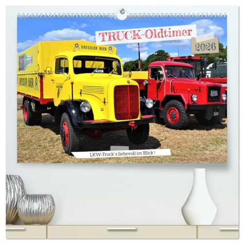 TRUCK - Oldtimer (hochwertiger Premium Wandkalender 2026 DIN A2 quer), Kunstdruck in Hochglanz: Historische Raritäten - Last-Kraft-Wagen (CALVENDO Orte)