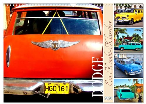 DODGE - Ein Kombi-Klassiker (Wandkalender 2026 DIN A3 quer), CALVENDO Monatskalender: Der Station Wagon der Marke Dodge in Kuba (CALVENDO Mobilitaet)