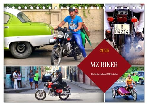 MZ BIKER - Ein Motorrad der DDR in Kuba (Tischkalender 2026 DIN A5 quer), CALVENDO Monatskalender: Verschiedene MZ-Modelle unterwegs in Kuba (CALVENDO Mobilitaet)