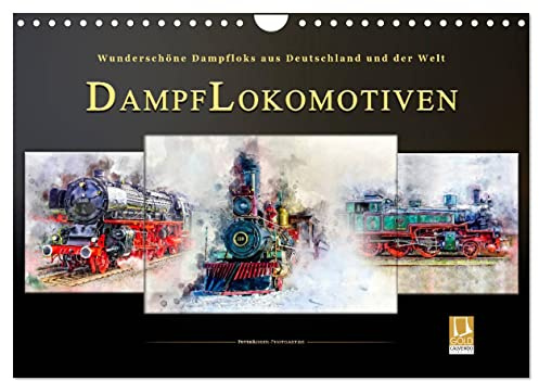 Dampflokomotiven - wunderschöne Dampfloks aus Deutschland und der Welt (Wandkalender 2026 DIN A4 quer), CALVENDO Monatskalender: Nostalgische ... in ihren Bann ziehen (CALVENDO Technologie)