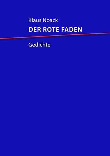 Der rote Faden: Gedichte