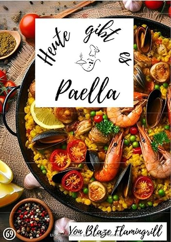 Heute gibt es - Paella: 30 tolle Paella Rezepte