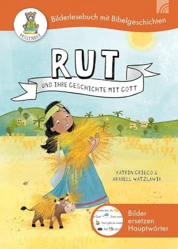 Rut und ihre Geschichte mit Gott: Eine biblische Geschichte erzählt für Leseanfänger. Hauptwörter sind durch Bilder ersetzt. Ein liebevolles Geschenk zur Einschulung und zum Lesen lernen (Brillenbär)