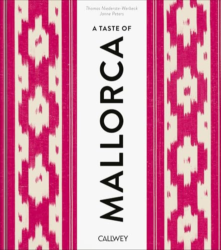 A Taste of Mallorca: Places of longing, original recipes and insider tips