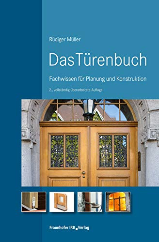 Das Türenbuch: Fachwissen für Planung und Konstruktion.