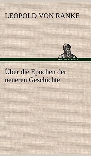 Über die Epochen der neueren Geschichte