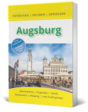 Augsburg: Entdecken | Erleben | Genießen