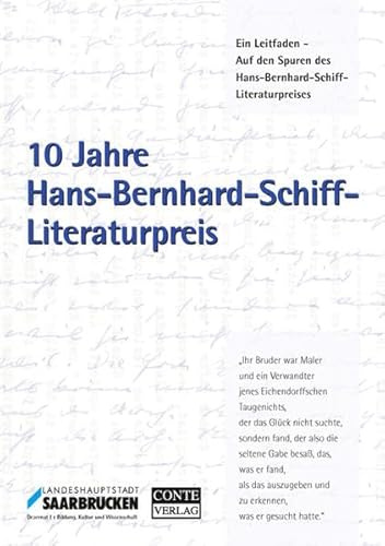 10 Jahre Hans-Bernhard-Schiff-Literaturpreis: Ein Leitfaden - Auf den Spuren des Hans-Bernhard-Schiff-Literaturpreises
