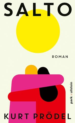 Salto: Roman | Über Liebe und Kontrollverlust – der neue Coming-of-Age Romans des preisgekrönten Autors von »Klapper«