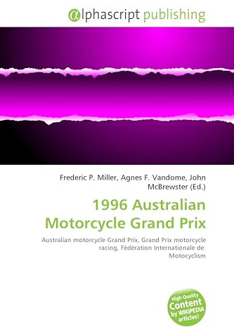 1996 Australian Motorcycle Grand Prix: Australian motorcycle Grand Prix, Grand Prix motorcycle racing, Fédération Internationale de Motocyclism