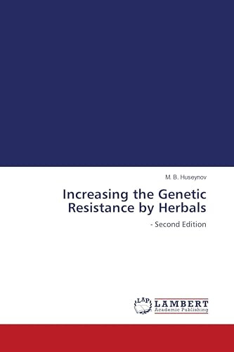 Increasing the Genetic Resistance by Herbals: - Second Edition
