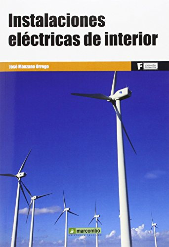 INSTALACIONES ELÉCTRICAS DE INTERIOR: 1 (MARCOMBO FORMACIÓN)