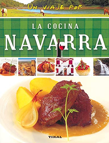 Tikal - Un viaje por la cocina navarra (Un viaje por ...)