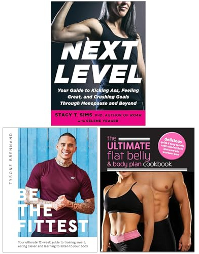Next Level, Be the Fittest & The Ultimate Flat Belly & Body Plan Cookbook 3 Books Collection Set
