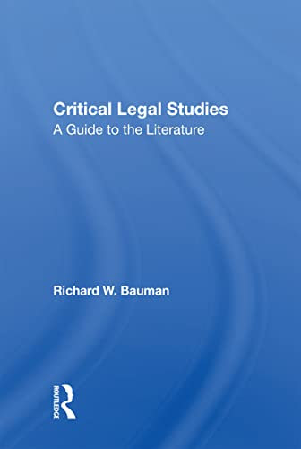 Critical Legal Studies: A Guide To The Literature