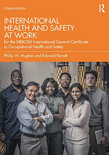 International Health and Safety at Work: for the NEBOSH International General Certificate in Occupational Health and Safety