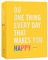 Do One Thing Every Day That Makes You Happy: A Journal (Do One Thing Every Day Journals)