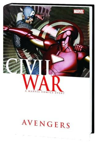 Civil War: Avengers: A Marvel Comics Event