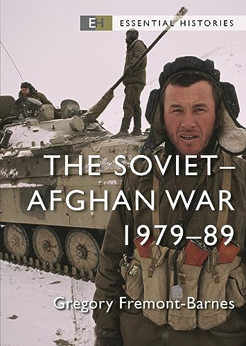 The Soviet–Afghan War: 1979–89 (Essential Histories)