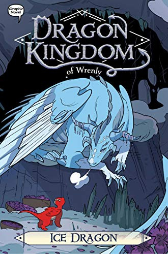 Ice Dragon (Volume 6) (Dragon Kingdom of Wrenly)