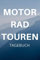 Motorrad Touren Tagebuch: 6x9 (ca. A5) Tourenbuch für Motorradfahrer: Notiere Highlights, gefahrene Kilometer, Erlebnisse und vieles mehr