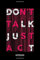 Don't Talk Just Act Happy Quotes Journal Notebook Souvenir Diary: Journal Quotes Diary Notebook Gift Design, 100 Blank Ruled Pages 6x9 inch