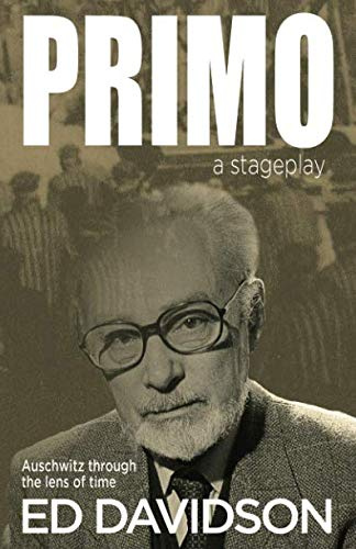 PRIMO—a stageplay: Auschwitz through the lens of time