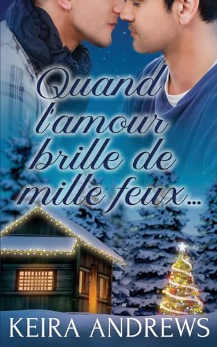 Quand l’amour brille de mille feux…: Romance MM