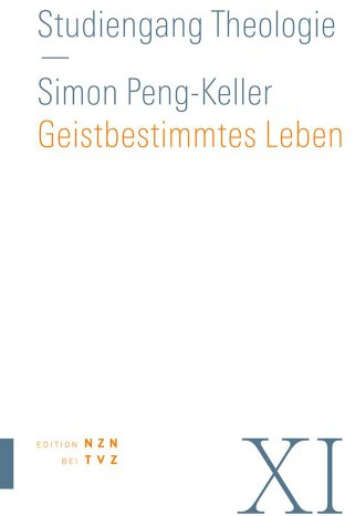 Geistbestimmtes Leben: Spiritualität (Studiengang Theologie, Band 11)