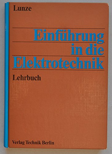 Einführung in die Elektrotechnik: Lehrbuch