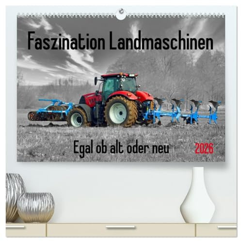 Faszination Landmaschinen - Egal ob alt oder neu (hochwertiger Premium Wandkalender 2026 DIN A2 quer), Kunstdruck in Hochglanz: Nostalgische und ... in Szene gesetzt (CALVENDO Technologie)