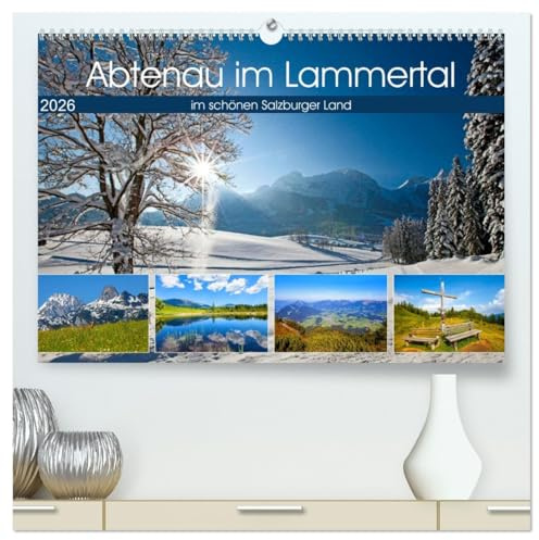 Abtenau im Lammertal (hochwertiger Premium Wandkalender 2026 DIN A2 quer), Kunstdruck in Hochglanz: Schöne Impressionen von Abtenau (CALVENDO Orte)