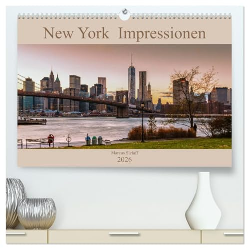 New York Impressionen 2026 (hochwertiger Premium Wandkalender 2026 DIN A2 quer), Kunstdruck in Hochglanz: Eindrücke einer Stadt, die niemals schläft (CALVENDO Orte)