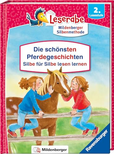 Die schönsten Pferdegeschichten - Silbe für Silbe lesen lernen - Leserabe ab 2. Klasse - Erstlesebuch für Kinder ab 7 Jahren (Sonderausgaben)