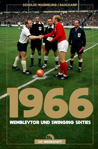 1966: Wembleytor und Swinging Sixties