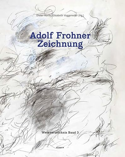 Adolf Frohner: Zeichnung. Werkverzeichnis Band 3