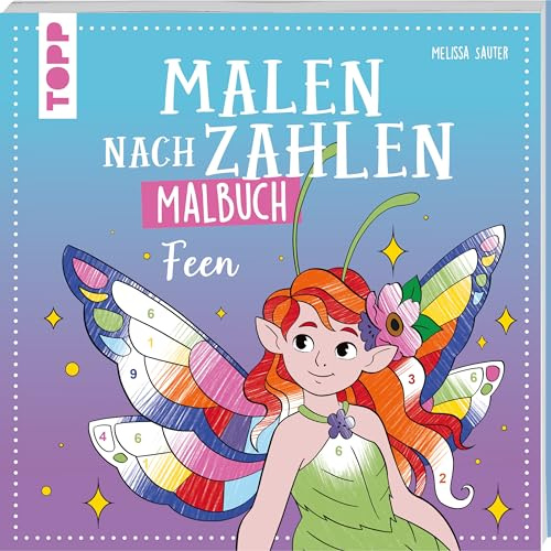 Malen nach Zahlen Malbuch Feen: 32 wundervolle Motive aus dem Reich der Feen