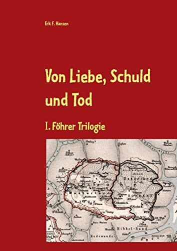 Von Liebe, Schuld und Tod: I. Föhrer Trilogie