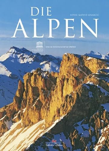 Die Alpen: Ausgezeichnet mit dem ITB BuchAwards 2011, Reisebildband
