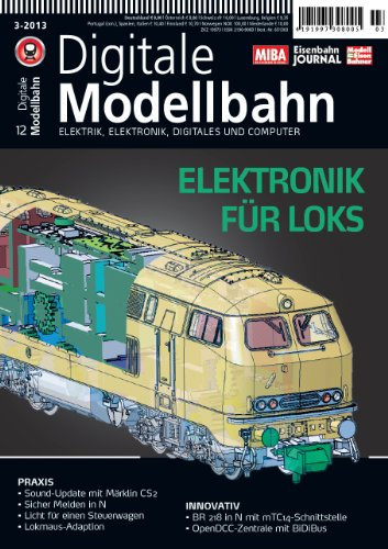 Digitale Modellbahn - Elektronik für Loks - Elektrik, Elektronik, Digitales und Computer - MIBA, Eisenbahn Journal, ModellEisenBahner