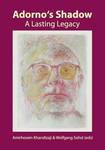 Adorno's Shadow: A Lasting Legacy