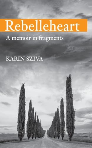 REBELLEHEART: A Memoir in Fragments