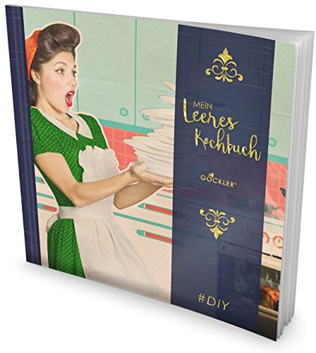 GOCKLER® Leeres Kochbuch: Ein Rezeptbuch zum Selbstgestalten / Selberschreiben • Für 100 Lieblingsrezepte, mit Register uvm. • DesignArt „Vintage“ • Softcover, ca. 21 x 21 cm