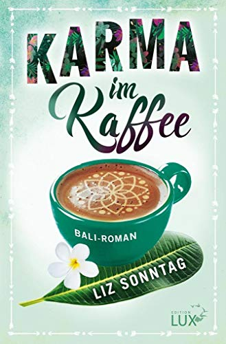Karma im Kaffee: Roman