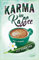 Karma im Kaffee: Roman