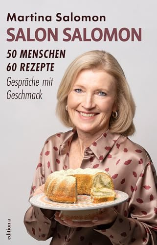 Salon Salomon: 50 Menschen, 60 Rezepte